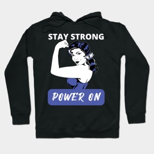 Stay Strong Power On Hoodie